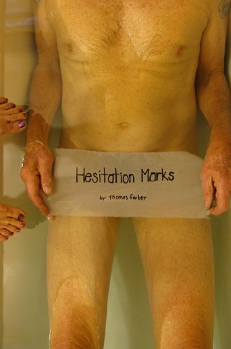 Hesitation Marks (9780982012512) by Thomas Farber