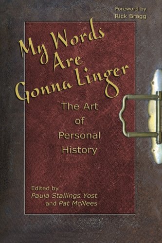 Stock image for My Words Are Gonna Linger: The Art of Personal History for sale by SecondSale
