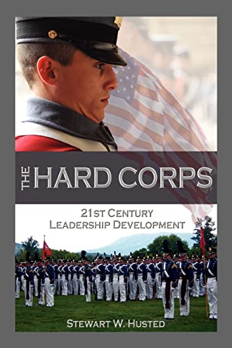 Stock image for The Hard Corps, 21st Century Leadership Development for sale by Wonder Book