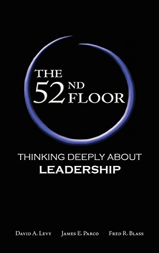 Beispielbild fr The 52nd Floor: Thinking Deeply About Leadership zum Verkauf von Goodwill of Colorado