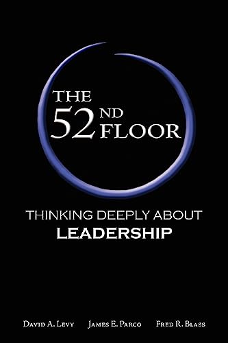 Beispielbild fr The 52nd Floor: Thinking Deeply About Leadership zum Verkauf von BooksRun