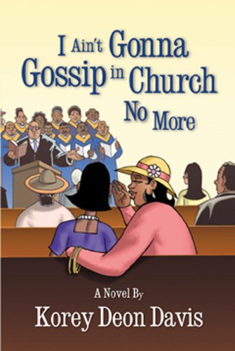 Imagen de archivo de I Ain't Gonna Gossip in Church No More a la venta por SecondSale