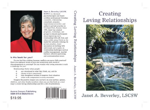 9780982021804: Creating Loving Relationships: Living a Life of Authenticity