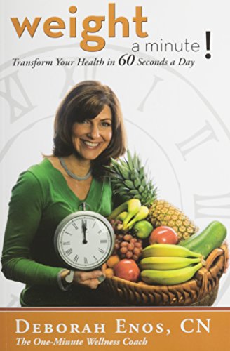 Beispielbild fr Weight a Minute: Transform Your Health in 60 Seconds a Day zum Verkauf von Books From California