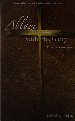 Stock image for Ablaze With His Glory A plea for revival in our time for sale by SecondSale
