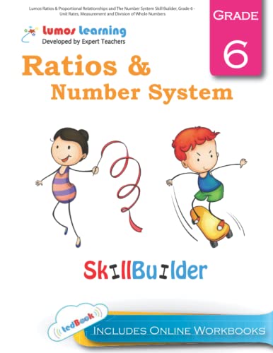 Beispielbild fr Lumos Ratios Proportional Relationships and The Number System Skill Builder, Grade 6 - Unit Rates, Measurement and Division of Whole Numbers: Plus Online Activities, Videos and Apps zum Verkauf von Off The Shelf