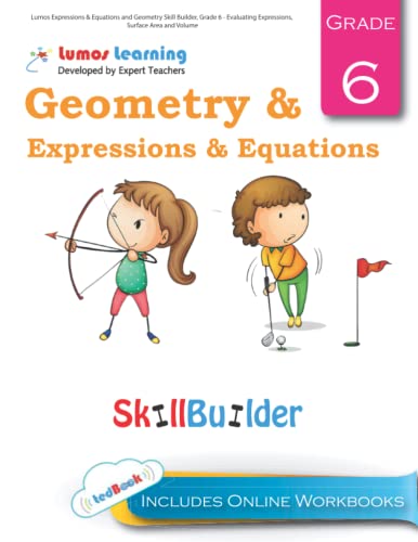 Beispielbild fr Lumos Expressions Equations and Geometry Skill Builder, Grade 6 - Evaluating Expressions, Surface Area and Volume: Plus Online Activities, Videos and Apps zum Verkauf von Goodwill Southern California