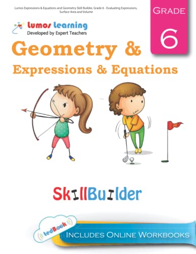 Stock image for Lumos Expressions Equations and Geometry Skill Builder, Grade 6 - Evaluating Expressions, Surface Area and Volume: Plus Online Activities, Videos and Apps for sale by Goodwill Southern California