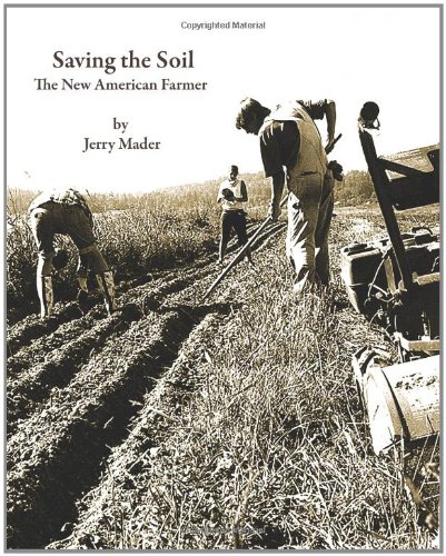 Beispielbild fr Saving the Soil The New American Farmer zum Verkauf von Olmstead Books