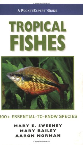 Beispielbild fr Tropical Fishes, a PocketExpert Guide: 500+ Essential-to-Know Species zum Verkauf von AwesomeBooks