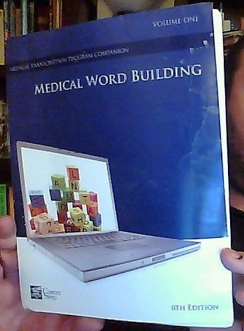 Stock image for Medical Word Building: Volume One, 6th Edition (Career Step Medical Transcription Program Companion) by Career Step (2008-05-03) for sale by Wonder Book