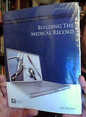 Stock image for Building the Medical Record: Volume Seven, 6th Edition (Career Step Medical Transcription Program Companion) by Career Step (2008-05-03) for sale by SecondSale