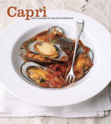 Imagen de archivo de Capri Ristorante: The Flavors of Italian Tradition a la venta por ThriftBooks-Atlanta