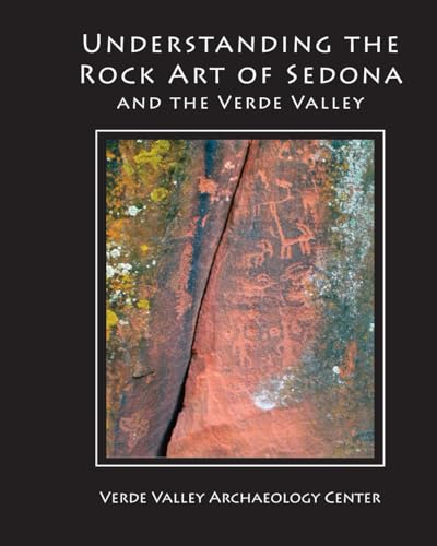 Beispielbild fr Understanding the Rock Art of Sedona zum Verkauf von Better World Books