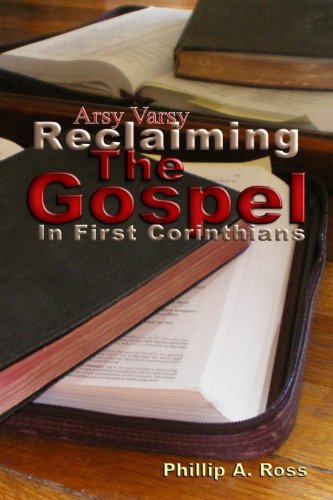 9780982038512: Arsy Varsy: Reclaiming The Gospel In First Corinthians