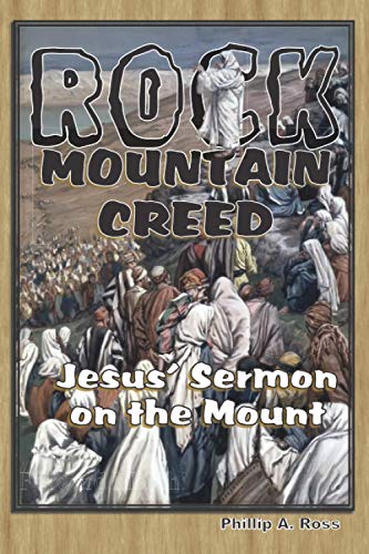 Beispielbild fr Rock Mountain Creed: Jesus' Sermon on the Mount zum Verkauf von THE SAINT BOOKSTORE