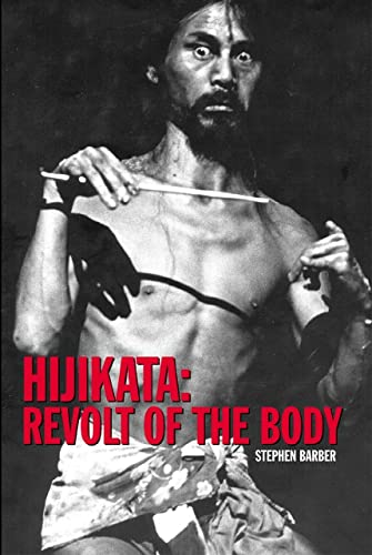 9780982046432: Hijikata: Revolt of the Body (Solar East)
