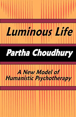 Beispielbild fr Luminous Life: A New Model of Humanistic Psychotherapy zum Verkauf von Books Unplugged