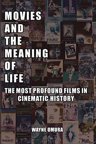 Stock image for Movies and the Meaning of Life: The Most Profound Films in Cinematic History for sale by ThriftBooks-Dallas