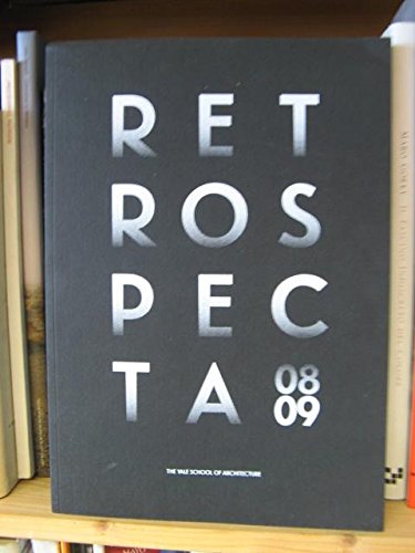 Imagen de archivo de Retrospecta 08-09 (Yale School of Architecture) a la venta por Better World Books