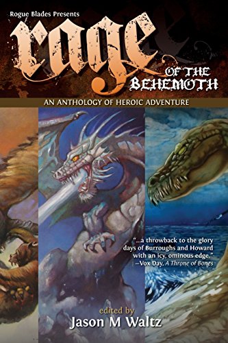 9780982053621: Rage of the Behemoth: An Anthology of Heroic Adventure