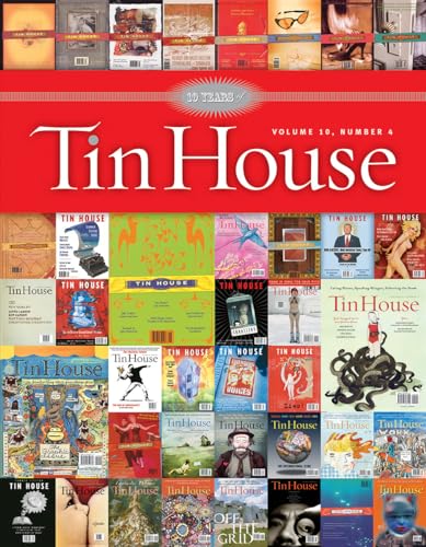 Imagen de archivo de Tin House: Tenth Anniversary Issue a la venta por Half Price Books Inc.