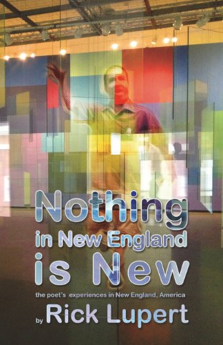 Stock image for Nothing in New England is New: The Poet's Experiences in New England, America for sale by THE SAINT BOOKSTORE