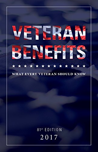 Imagen de archivo de What Every Veteran Should Know 2017 : Veterans' Benefits a la venta por Better World Books: West