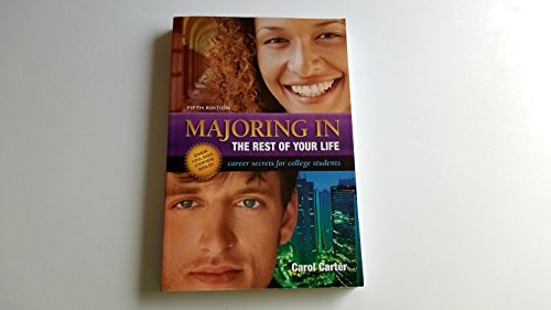 Beispielbild fr Majoring in the Rest of Your Life : Career Secrets for College Students zum Verkauf von Better World Books