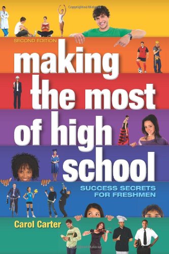 Stock image for Making the Most of High School: Success Secrets for Freshman for sale by ThriftBooks-Dallas