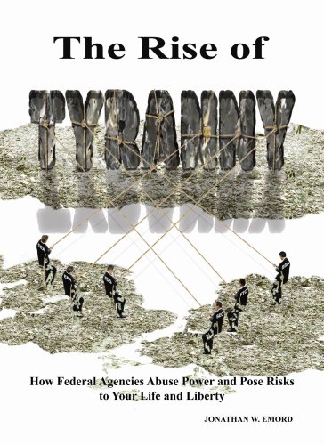 Stock image for The Rise of Tyranny 1st edition by Jonathan W. Emord (2008) Paperback for sale by Book Deals