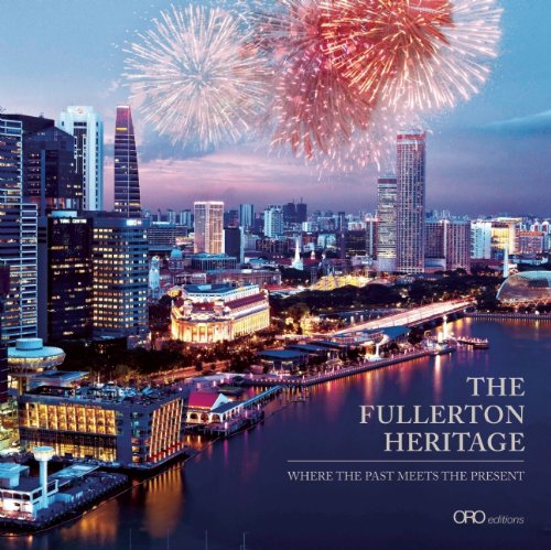 Stock image for The Fullerton Heritage: Where The Past Meets the Present for sale by Book Outpost