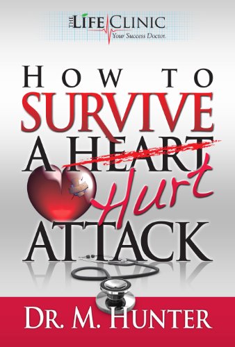 9780982063217: HOW TO SURVIVE A HURT ATTACK (THE LIFE CLINIC- Your Success Doctor)