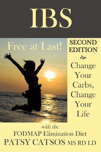 Beispielbild fr IBS: Free at Last! Change Your Carbs, Change Your Life with the FODMAP Elimination Diet, 2nd Edition zum Verkauf von Goodwill of Colorado