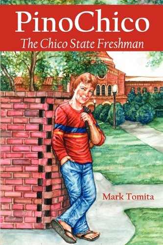 Stock image for Pinochico: the Chico State Freshman [Dec 18, 2009] Tomita, Mark for sale by WONDERFUL BOOKS BY MAIL