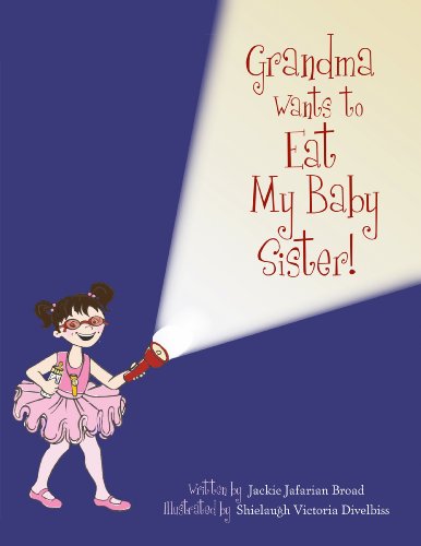 Stock image for Grandma Wants to Eat My Baby Sister! (Mom's Choice Award Recipient) for sale by SecondSale