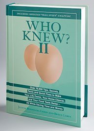 9780982066706: Who Knew II (Over 15,000 Tips, Secrets, Facts and Quick Fixes to Make Your Life Easier, Your Home Cleaner, and Your Food Test Better) by Jeanne Bossolina (2008-11-01)