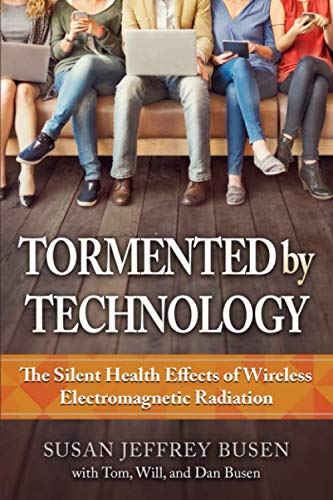 Beispielbild fr Tormented by Technology: The Silent Health Effects of Wireless Electromagnetic Radiation zum Verkauf von BooksRun