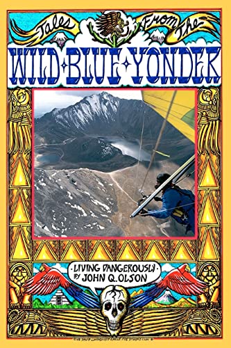 9780982070307: Tales From The Wild Blue Yonder * Living Dangerously*