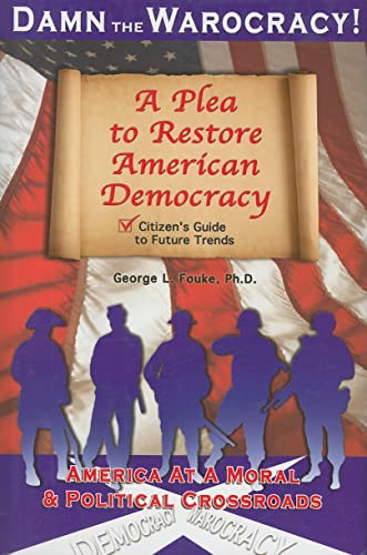 Imagen de archivo de Damn the Warocracy: A Plea to Restore American Democracy a la venta por ThriftBooks-Dallas