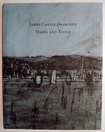 Stock image for James Castle Drawings / Vision and Touch : March 12-April 25, 2009 for sale by Tim's Used Books  Provincetown Mass.