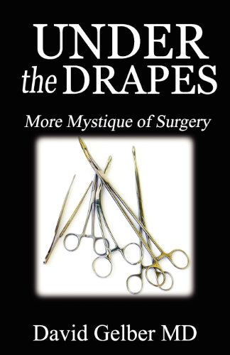 Stock image for Under the Drapes: More Mystique of Surgery for sale by HPB-Red