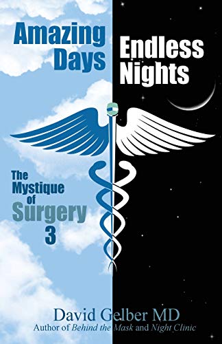 Stock image for Amazing Days, Endless Nights: The Mystique of Surgery3 for sale by Lucky's Textbooks