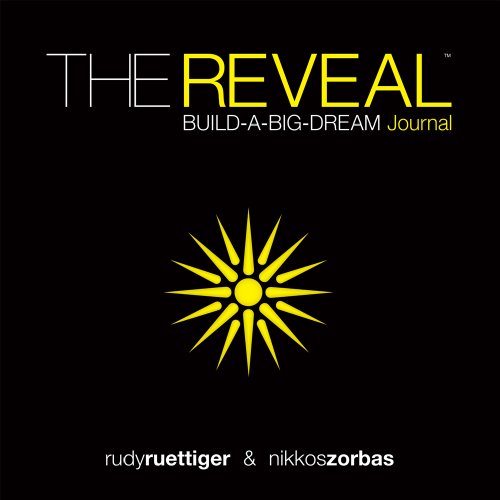 The Reveal, Build A Big Dream Journal (9780982080221) by Rudy Ruettiger; Nikkos Zorbas