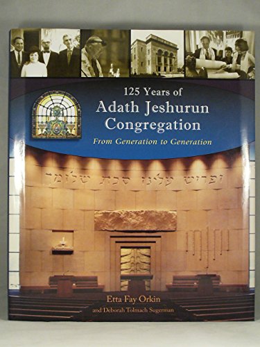 Stock image for 125 Years of Adath Jeshurun Congregation: From Generation to Generation for sale by HPB-Ruby
