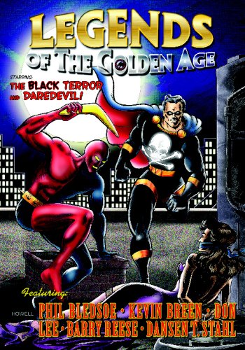 LEGENDS OF THE GOLDEN AGE: The Black Terror and Daredevil (9780982087299) by Phil Bledsoe; Kevin Breen; Don Lee; Barry Reese; Dandrn T. Stahl