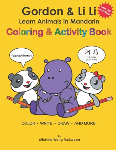 Imagen de archivo de Gordon & Li Li: Learn Animals in Mandarin Coloring & Activity Book: 100+ Fun Engaging Bilingual Learning Activities For Kids Ages 5+ a la venta por GF Books, Inc.