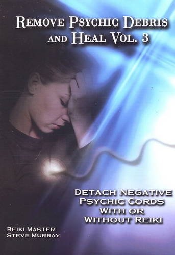 Stock image for REMOVE PSYCHIC DEBRIS VOL3 Volume 3 Detach Negative Psychic Cords with or without Reiki for sale by PBShop.store US