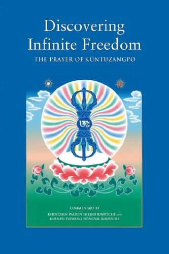 Imagen de archivo de Discovering Infinite Freedom: The Prayer of K?ntuzangpo a la venta por Pieuler Store