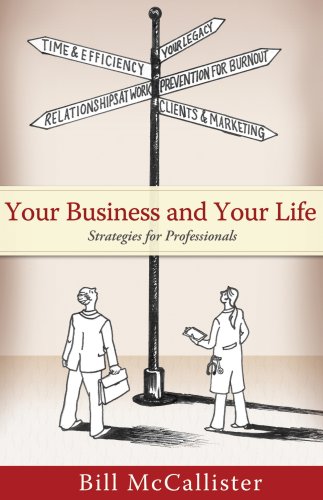 Stock image for Your Business and Your Life: Strategies for Professionals for sale by Wonder Book